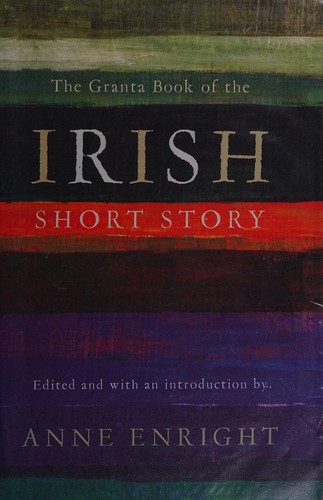 The Granta book of the Irish short story