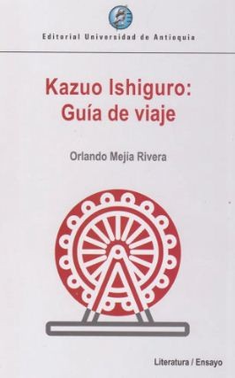 Kazuo Ishiguro : guía de viaje (2019)