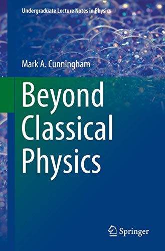 Beyond Classical Physics