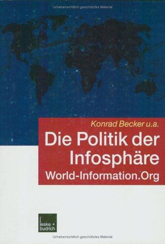 Die Politik der Infosphäre. World- Information.Org