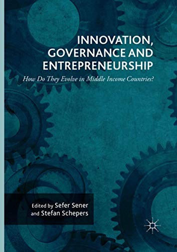 Innovation, Governance and Entrepreneurship : How Do They Evolve in Middle Income Countries?