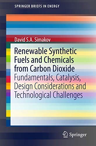 Renewable Synthetic Fuels and Chemicals from Carbon Dioxide