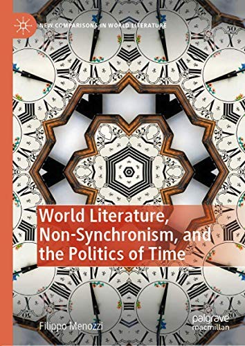 World Literature, Non-Synchronism, and the Politics of Time