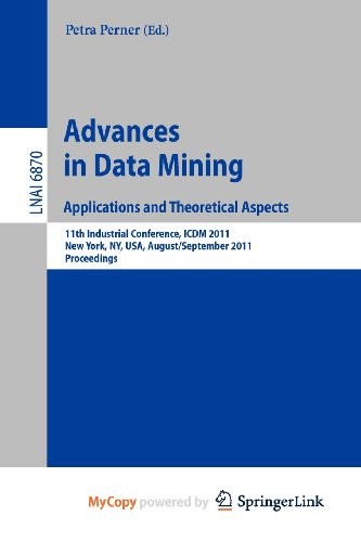 Advances on Data Mining : Applications and Theoretical Aspects
