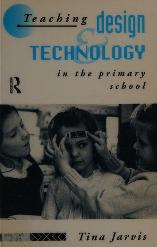 Teaching design and technology in the primary school