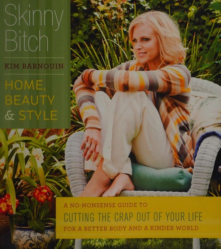 Skinny bitch home, beauty & style
