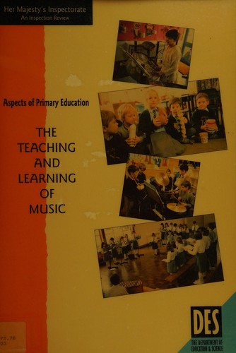 The Teaching and Learning of Music (Aspects of Primary Education)
