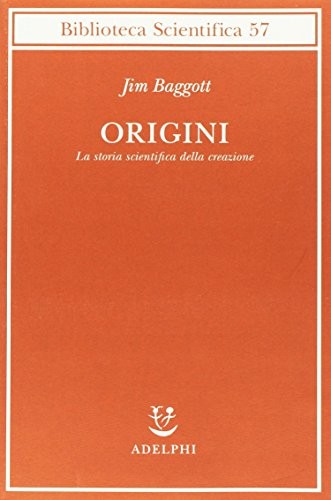 Origini. La storia scientifica della creazione