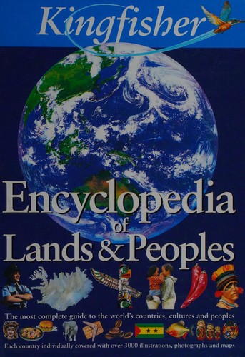 Kingfisher Encyclopedia of Lands and Peoples (Encyclopedia)