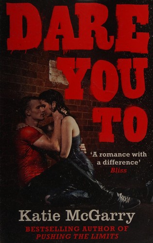 Dare You To (Pushing the Limits Series, Book 2)