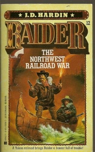 Raider/The Northwest Railroad War