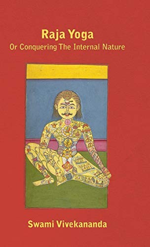 Raja Yoga or Conquering the Internal Nature