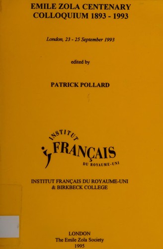 Emile Zola Centenary Colloquium, 1893-1993