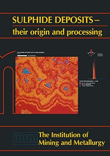 Sulphide deposits―their origin and processing