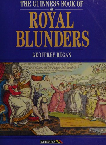The Guinness Book of Royal Blunders