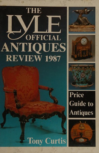 The lyle official antiques review, 1987, edited by t. curtis
