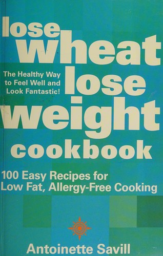 Lose wheat lose weight cookbook