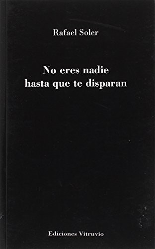 No eres nadie hasta que te disparan