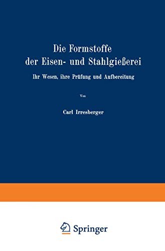 Die Formstoffe der Eisen- und Stahlgießerei