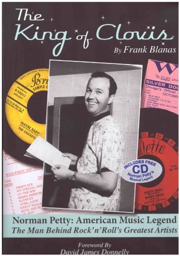 The King of Clovis - Norman Petty : American Music Legend