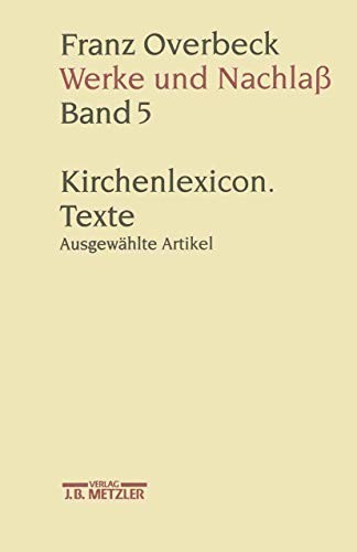 Franz Overbeck : Werke und Nachlaß : Kirchenlexicon
