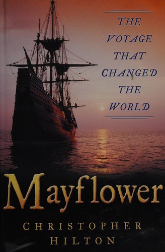 MAYFLOWER: THE VOYAGE THAT CHANGED THE WORLD