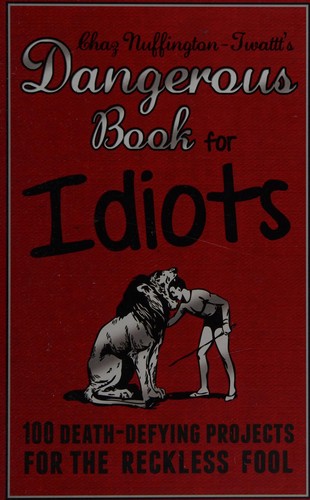 Dangerous Book for Idiots