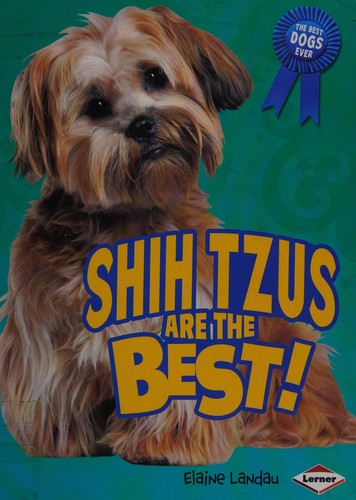 Shih tzus are the best!