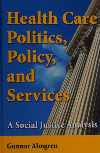 Health care politics, policy, and services