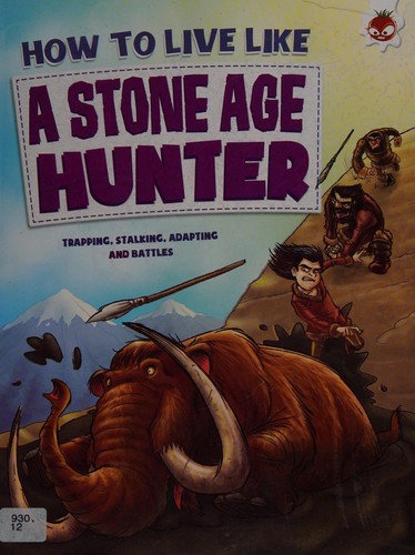 How to live like a stone-age hunter