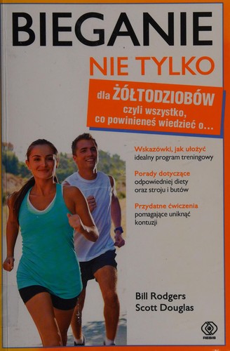 Bieganie nie tylko dla żółtodziobów czyli Wszystko, co powinieneś wiedzieć o...