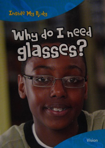 Why do I need glasses?