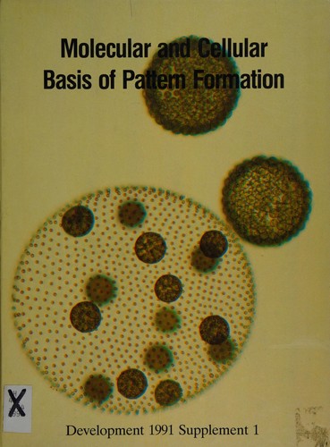 Molecular and cellular basis of pattern formation / edited by Keith Roberts ... [et al.]