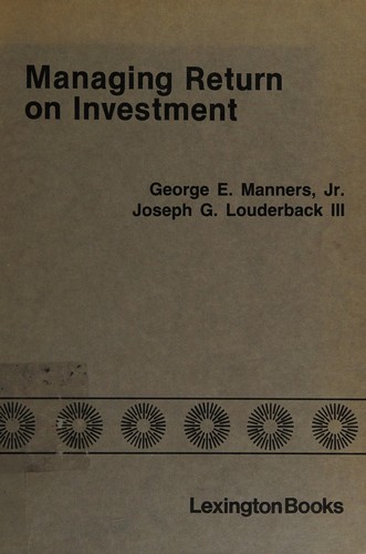 Managing return on investment