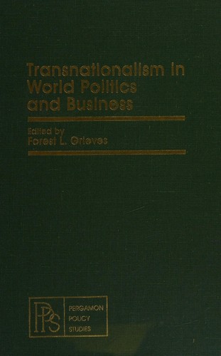 Transnationalism in World Politics and Business (Pergamon policy studies on U.S. and international business)