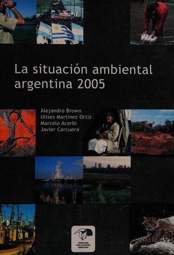 La situación ambiental Argentina 2005