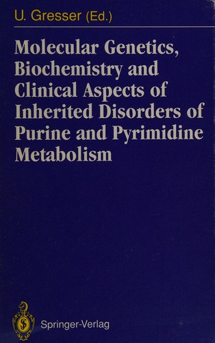 Molecular genetics, biochemistry and clinical aspects of inherited disorders of purine and pyrimidine metabolism