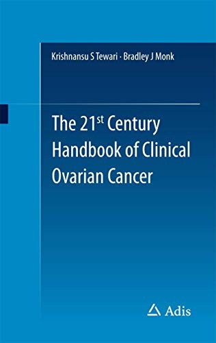 The 21st Century Handbook of Clinical Ovarian Cancer