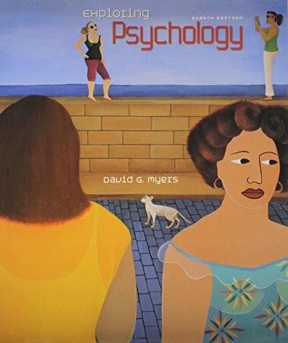 Exploring Psychology  & Psychology and the Real World