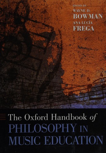 The Oxford handbook of music education philosophy