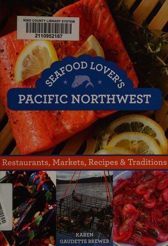 Seafood lover's Pacific Northwest