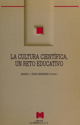 La cultura científica, un reto educativo