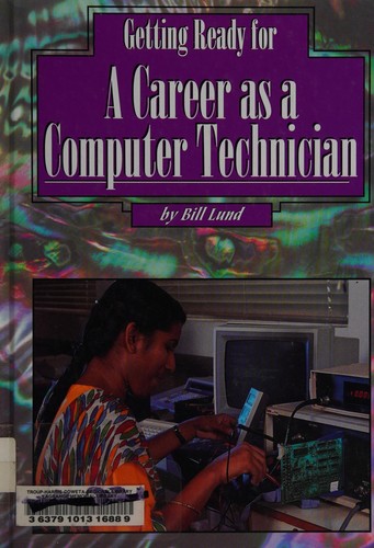 Getting Ready for a Career As a Computer Technician (Getting Ready Series)