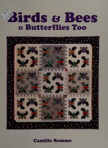 Birds and Bees and Butterflies Too