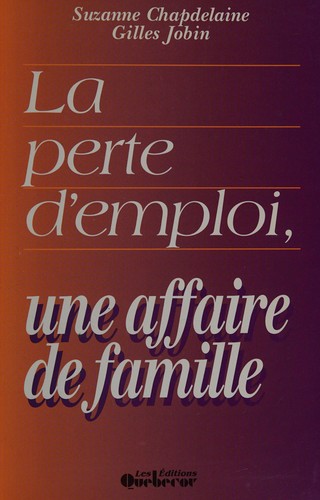 La perte d'emploi, une affaire de famille