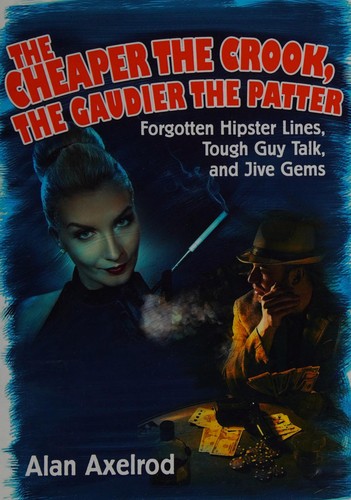 The cheaper the crook, the gaudier the patter