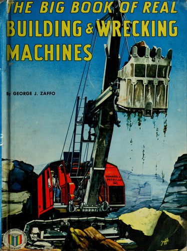 The big book of real building and wrecking machines