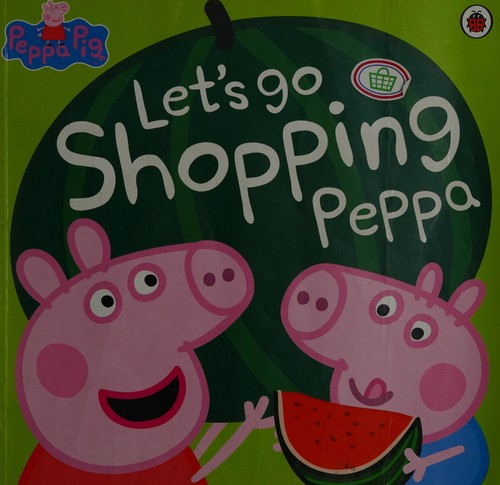 Let's Go Shopping Peppa