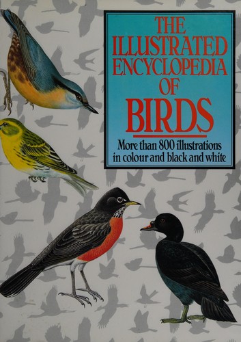 The illustrated encyclopedia of birds