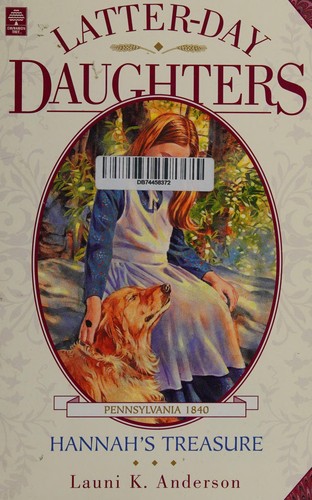 Hannah's Treasure (The Latter-Day Daughters Series)